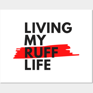 Living My Ruff Life Posters and Art